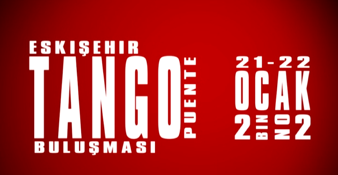2. Eskişehir Tango Buluşması – Puente 19/20 Ocak 2013
